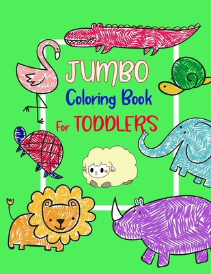 Jumbo Coloring Book for Toddlers: Cute Animals LARGE Pages, Simple