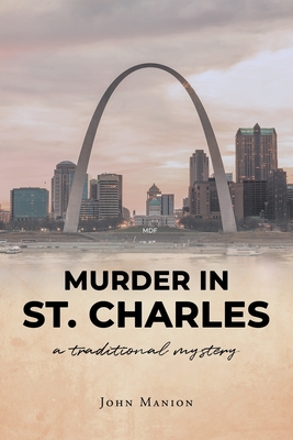 Murder in St. Charles By John Manion Cover Image