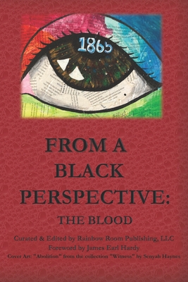 From A Black Perspective: The Blood By Eddie Seron Pierce (Editor), Senyah Haynes (Illustrator), James Earl Hardy (Foreword by) Cover Image