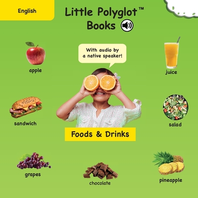 Foods and Drinks: English Vocabulary Picture Book (with Audio by a Native Speaker!) By Victor Dias de Oliveira Santos Cover Image