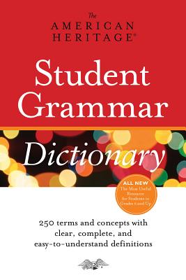 The American Heritage Student Grammar Dictionary By Editors of the American Heritage Di Cover Image