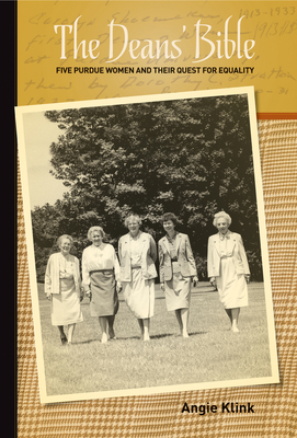 The Deans' Bible: Five Purdue Women and Their Quest for Equality (Founders) Cover Image