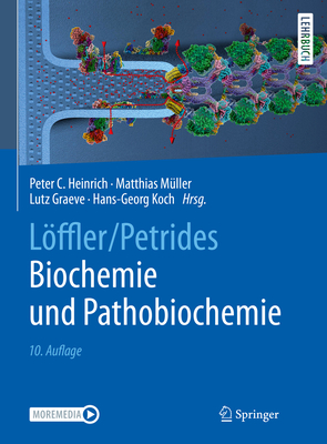 Löffler/Petrides Biochemie Und Pathobiochemie By Peter C. Heinrich (Editor), Matthias Müller (Editor), Lutz Graeve (Editor) Cover Image