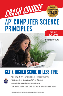 Ap(r) Computer Science Principles Crash Course, 2nd Ed., Book + Online: Get a Higher Score in Less Time (Advanced Placement (AP) Crash Course)
