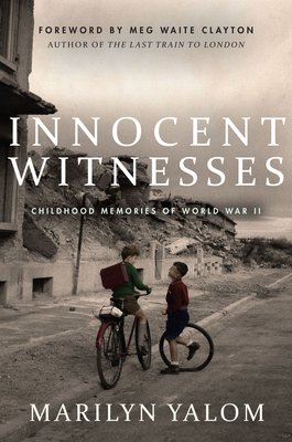 Innocent Witnesses: Childhood Memories of World War II Cover Image