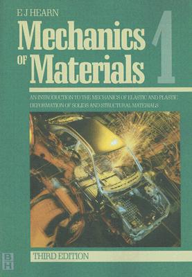 Mechanics of Materials Volume 1: An Introduction to the Mechanics of Elastic and Plastic Deformation of Solids and Structural Materials Cover Image
