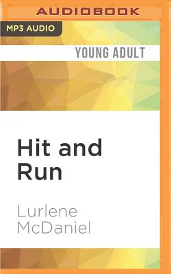 Hit and Run By Lurlene McDaniel, Julie McKay (Read by) Cover Image