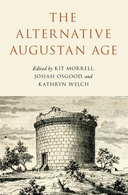 The Alternative Augustan Age By Josiah Osgood Cover Image