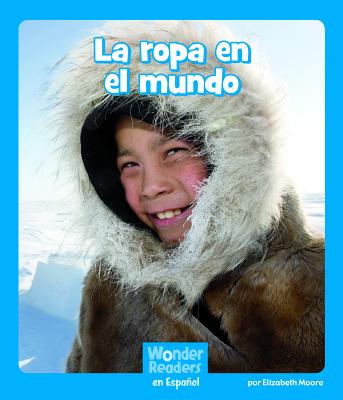 La Ropa En El Mundo (Wonder Readers Spanish Emergent) Cover Image
