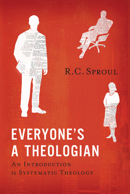 Everyone's a Theologian: An Introduction to Systematic Theology Cover Image