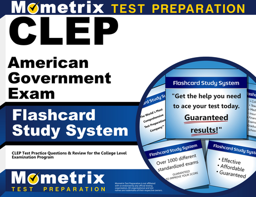 CLEP American Government Exam Flashcard Study System: CLEP Test Practice Questions & Review for the College Level Examination Program By Mometrix College Credit Test Team (Editor) Cover Image