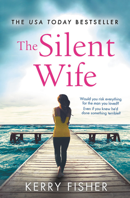 The Silent Wife: A gripping, emotional page-turner with a twist that will take your breath away