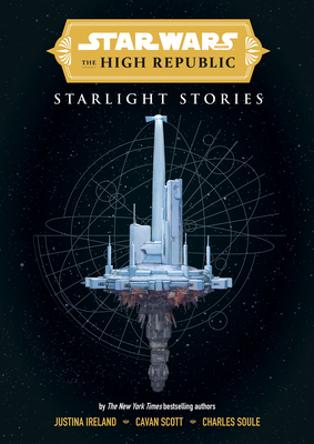 Star Wars Insider: The High Republic: Starlight Stories By Cavan Scott, Justina Ireland, Charles Soule Cover Image