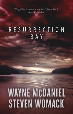 Resurrection Bay By Wayne McDaniel, Steven Womack Cover Image