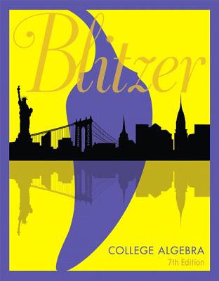 College Algebra Plus Mylab Math with Etext -- 24-Month Access Card Package By Robert Blitzer Cover Image