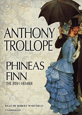 Phineas Finn: The Irish Member (Palliser Novels (Audio) #2) By Anthony Trollope, Simon Vance (Read by) Cover Image