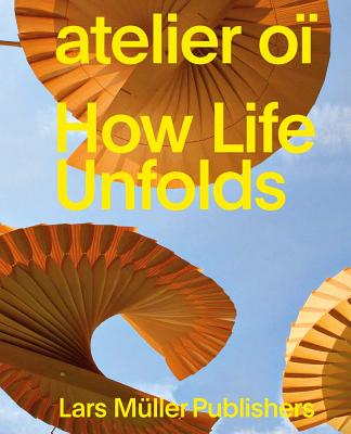 Atelier Oï How Life Unfolds Cover Image