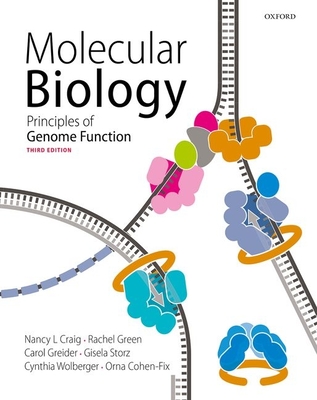 Molecular Biology: Principles of Genome Function By Nancy L. Craig, Rachel R. Green, Carol C. Greider Cover Image
