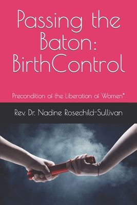 Passing the Baton: Birth Control - Precondition of the Liberation of Women* Cover Image
