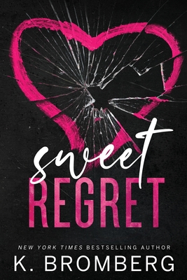 Sweet Regret (Alternate Cover): A second chance, secret baby, rockstar romance Cover Image