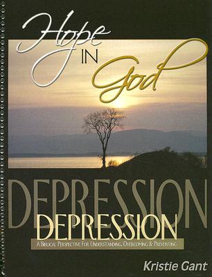 Hope in God: A Biblical Perspective for Understanding, Overcoming and Preventing Depression Cover Image