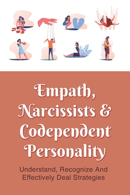 Empath, Narcissists & Codependent Personality: Understand, Recognize And Effectively Deal Strategies: Guilt And Manipulation By Lenita Gutches Cover Image