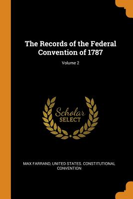 Cover for The Records of the Federal Convention of 1787; Volume 2