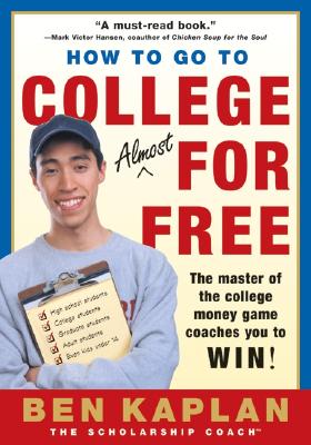 How to Go to College Almost for Free, Updated By Ben Kaplan Cover Image