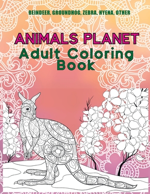 Animals Planet - Adult Coloring Book - Reindeer, Groundhog, Zebra, Hyena, other Cover Image