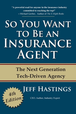 So You Want to Be an Insurance Agent: The Next Generation Tech-Driven Agency Cover Image