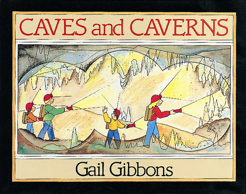 Caves and Caverns By Gail Gibbons Cover Image