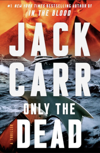 Only the Dead By Jack Carr Cover Image