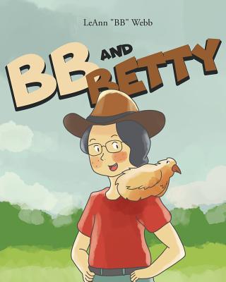 BB and Betty By Leann Bb Webb Cover Image