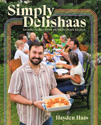 Simply Delishaas: Favorite Recipes From My Midwestern Kitchen Cover Image