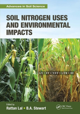 Soil Nitrogen Uses and Environmental Impacts (Advances in Soil Science) Cover Image