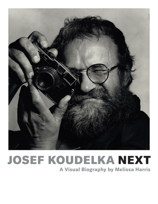 Josef Koudelka: Next: A Visual Biography by Melissa Harris By Melissa Harris, Josef Koudelka (Photographer), Ales Najbrt (Designed by) Cover Image