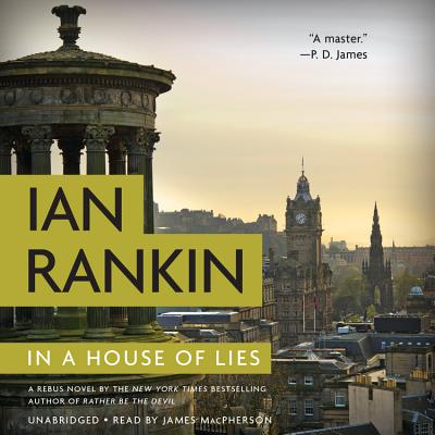 In a House of Lies (A Rebus Novel #22) By James Macpherson (Read by), Ian Rankin Cover Image