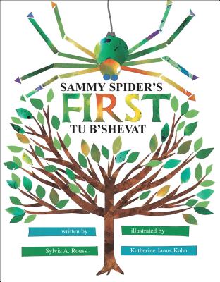 Sammy Spider's First Tu B'shevat By Sylvia A. Rouss, Katherine Janus Kahn (Illustrator) Cover Image
