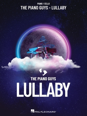 The Piano Guys - Lullaby: Piano/Cello Songbook Cover Image