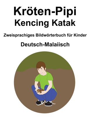 Deutsch-Malaiisch Kröten-Pipi / Kencing Katak Zweisprachiges Bildwörterbuch für Kinder Cover Image