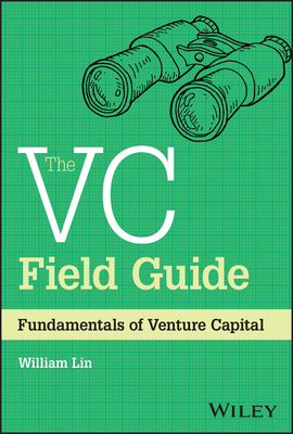 The VC Field Guide: Fundamentals of Venture Capital Cover Image