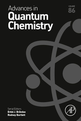Advances in Quantum Chemistry By Erkki J. Brändas (Editor), Rodney Bartlett (Editor) Cover Image