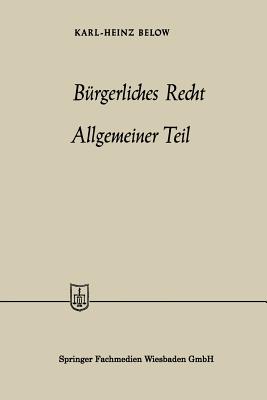 Bürgerliches Recht Allgemeiner Teil (Die Wirtschaftswissenschaften #2) By Karl-Heinz Below Cover Image