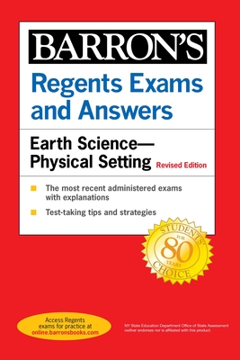 Regents Exams and Answers: Earth Science--Physical Setting Revised Edition (Barron's Regents NY) By Edward J. Denecke, Jr. Cover Image