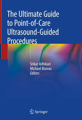 The Ultimate Guide to Point-Of-Care Ultrasound-Guided Procedures Cover Image