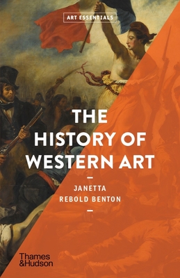 The History of Western Art (Art Essentials) By Janetta Rebold Benton Cover Image
