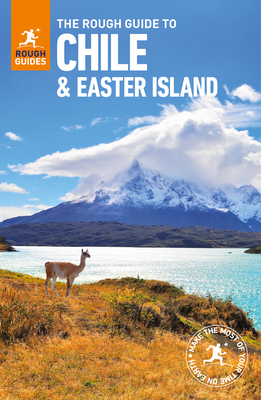 The Rough Guide to Chile & Easter Island (Travel Guide) (Rough Guides) By Rough Guides Cover Image