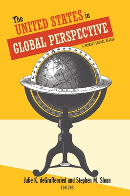 The United States in Global Perspective: A Primary Source Reader