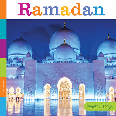 Ramadan (Seedlings: Holidays) By Lori Dittmer Cover Image