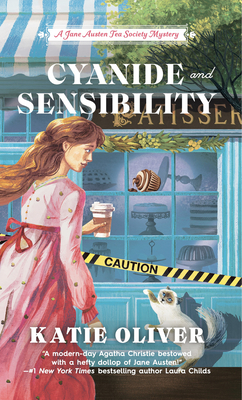 Cyanide and Sensibility (A Jane Austen Tea Society Mystery #3) By Katie Oliver Cover Image